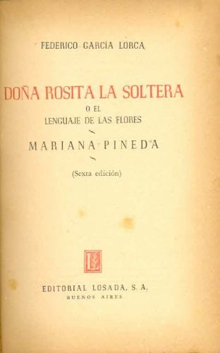 Doña Rosita la soltera O El Lenguaje de las Flores y Mariana Pineda