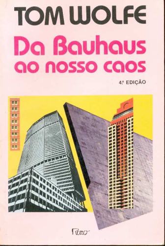 Da Bauhaus ao nosso caos