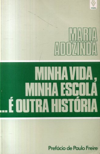 Minha Vida, Minha Escola ... É Outra História