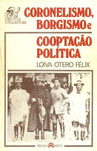 Coronelismo, Borgismo e Cooptação Política