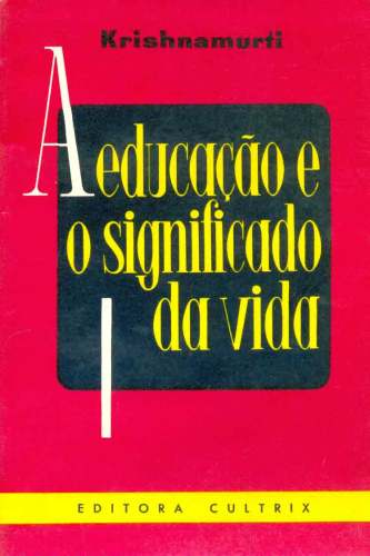 EDUCAÇÃO E O SIGNIFICADO DA VIDA