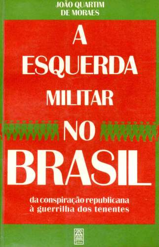 A Esquerda Militar no Brasil (Volume I)