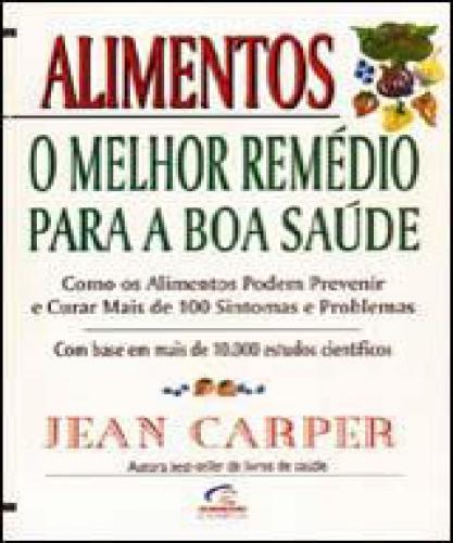 Alimentos: O Melhor Remédio para a Boa Saúde