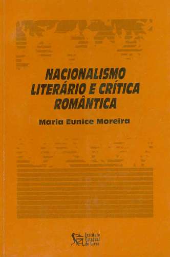 NACIONALISMO LITERÁRIO E CRÍTICA ROMÂNTICA