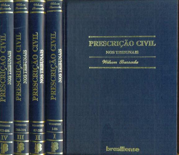 Prescrição Civil Nos Tribunais: Verbetes 1 - 686 (em 4 Volumes )