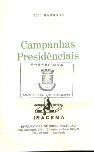 Rui Barbosa: Campanhas Presidencias (Volume 3)