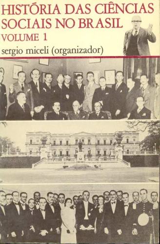 História das Ciências Sociais no Brasil (Volume 1)