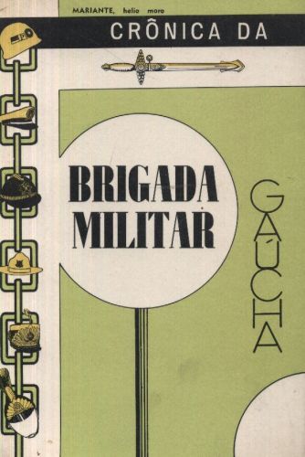 Crônica da Brigada Militar Gaúcha