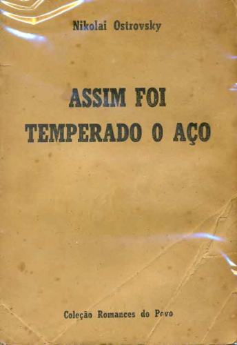 Assim Foi Temperado o Aço