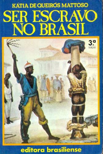 Ser Escravo no Brasil