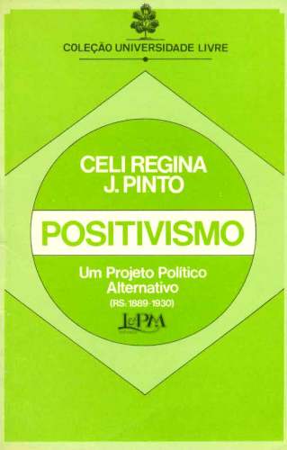 Positivismo: Um Projeto Político Alternativo