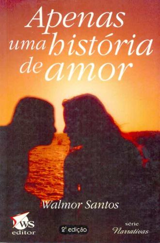 Apenas uma História de Amor - Série Narrativas