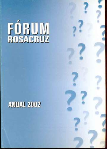 Revista Fórum Rosacruz - Anual 2002
