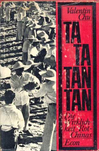 Ta Ta Tan Tan - Die Wirklichkeit Rotchinas