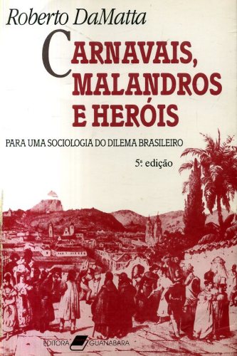 Carnavais, Malandros e Heróis