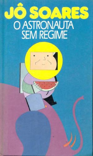 O Astronauta Sem Regime