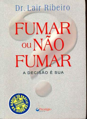 Fumar ou Não Fumar? A Decisão É Sua.