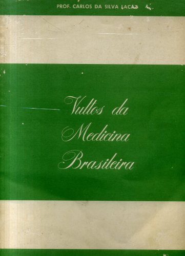 Vultos da Medicina Brasileira