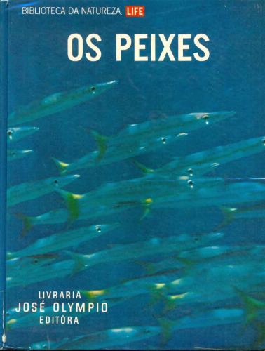 Biblioteca da Natureza Life: Os Peixes