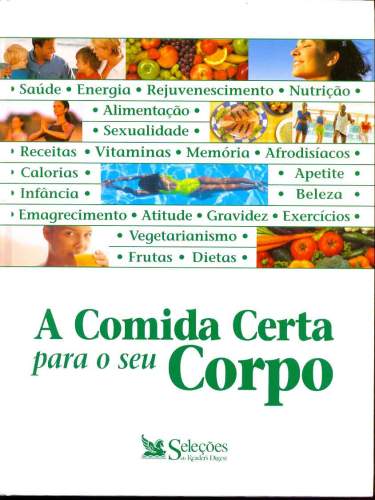 A Comida Certa para o Seu Corpo