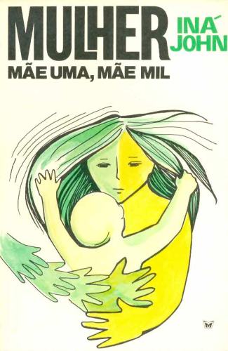 Mulher: Mãe uma, Mãe mil