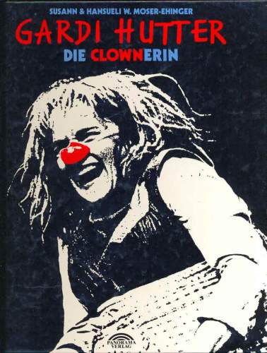 Gardi Hutter: Die Clownerin