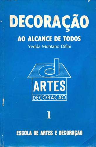 Decoração ao Alcance de Todos (vol 1)