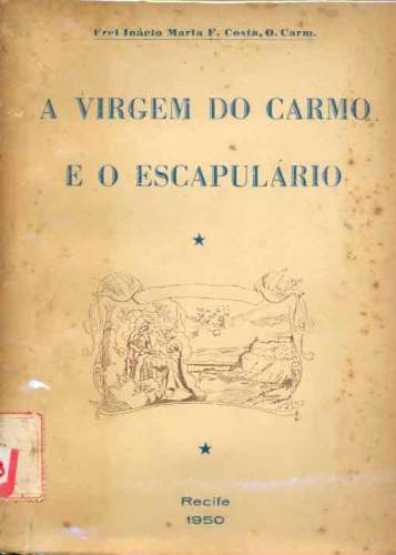 A Virgem do Carmo e o Escapulário