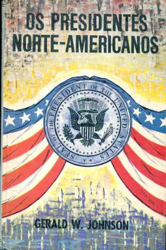 Os Presidentes Norte-Americanos