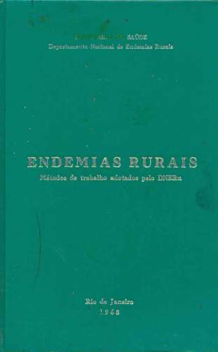 Endemias Rurais: Métodos de Trabalho Adotados pelo DNERu