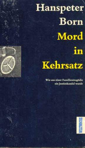 Mord in Kehrsatz: Wie aus einer Familientragödie ein Justizskandal Wurde