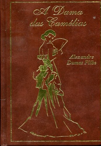 A dama das camélias - Alexandre Dumas - Seboterapia - Livros