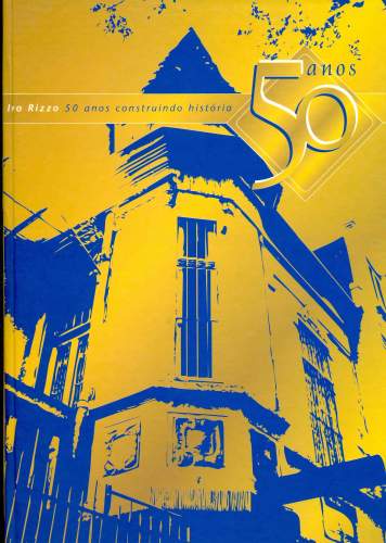 Ivo Rizzo: 50 Anos Construindo História