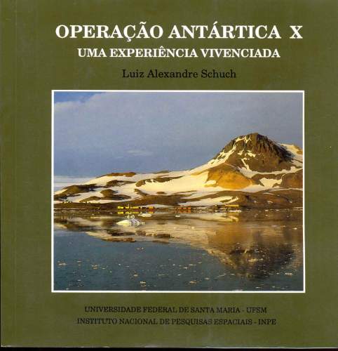 Operação Antártica X Uma Experiência Vivenciada