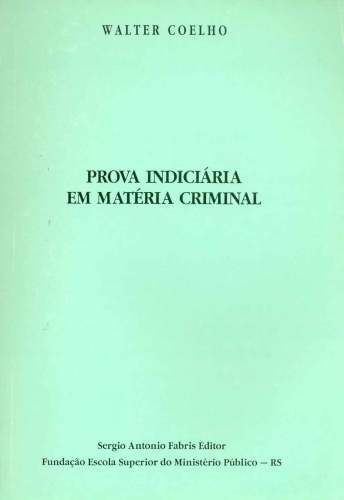 Prova Indiciária em Matéria Criminal