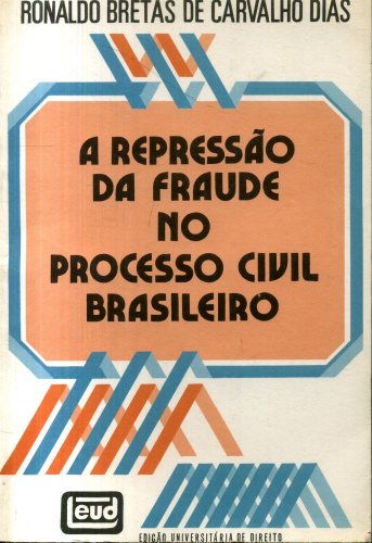 A Repressão da Fraude no Processo Civil Brasileiro