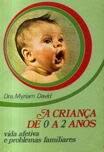 A Criança de 0 a 2 Anos