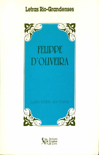 Letras Rio-Grandenses: Felippe D`Oliveira