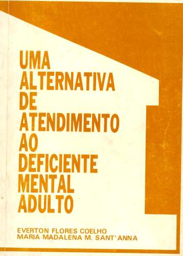 Uma Alternativa de Atendimento ao Deficiente Mental Adulto