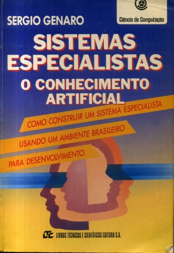 Sistemas Especialistas: O Conhecimento Artificial