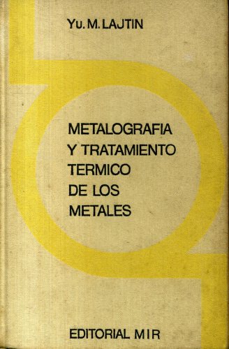 METALOGRAFIA Y TRATAMIENTO TÉRMICO DE LOS METALES