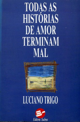 Todas as Histórias de Amor Terminam Mal