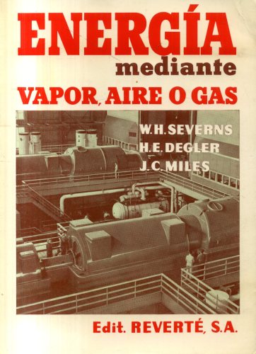 La Producción de Energía Mediante el Vapor de Agua, el Aire y los Gases