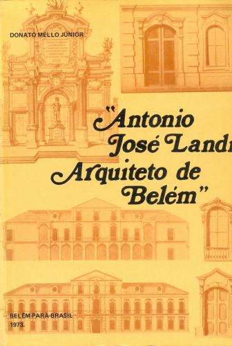 Antônio José Landi - Arquiteto de Belém