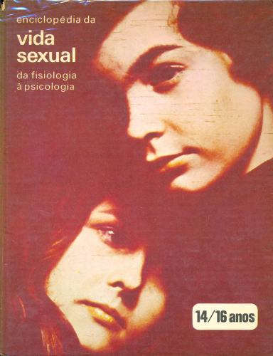 Enciclopédia da vida sexual - 14/16 anos