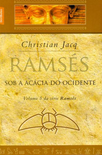 Ramsés: Sob a Acácia do Ocidente (Volume 5)