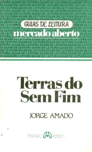 Guias de Leitura Mercado Aberto: Terras do Sem Fim. Jorge Amado.