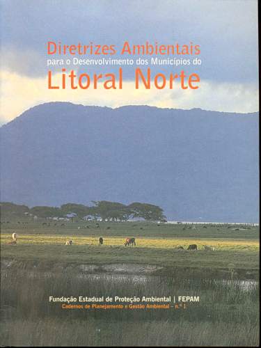 Diretrizes Ambientais para o Desenvolvimento do Litoral Norte