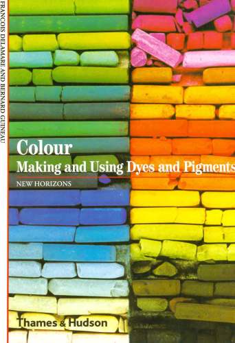 Colour: Making and Using Dyes and Pigments