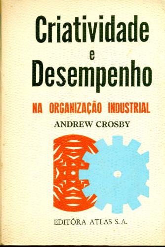 Criatividade e Desempenho na Organização Industrial